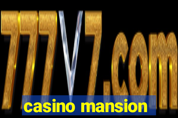 casino mansion