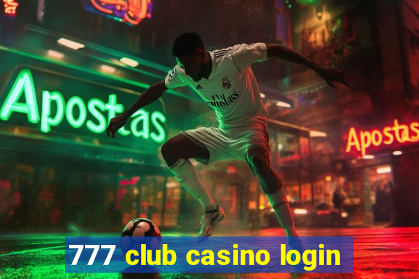 777 club casino login