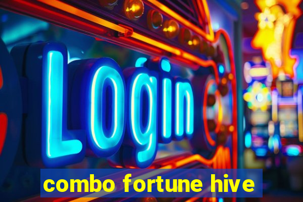 combo fortune hive