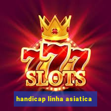 handicap linha asiatica