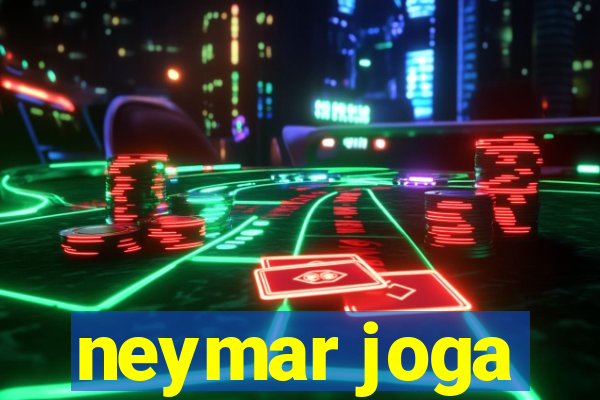 neymar joga