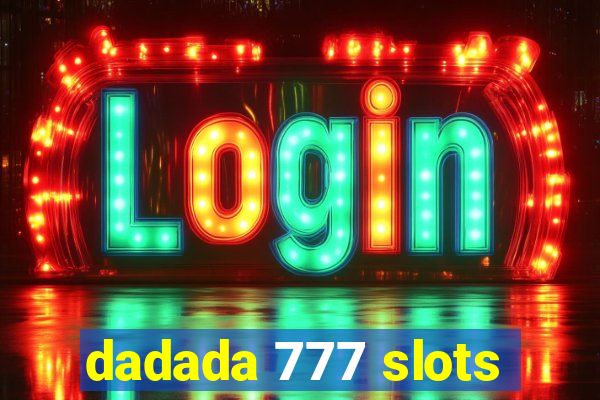 dadada 777 slots