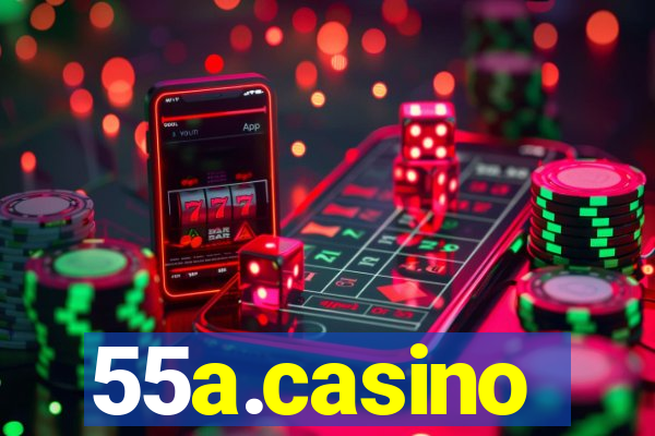 55a.casino