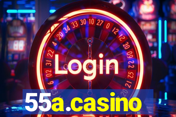 55a.casino