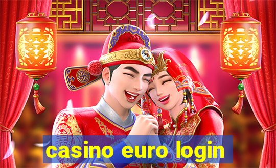 casino euro login