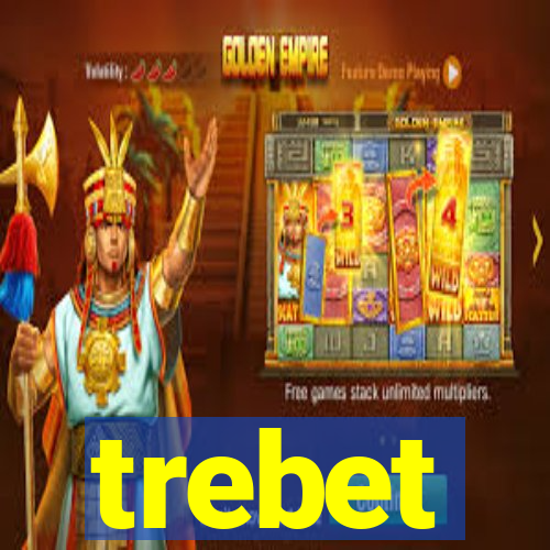 trebet