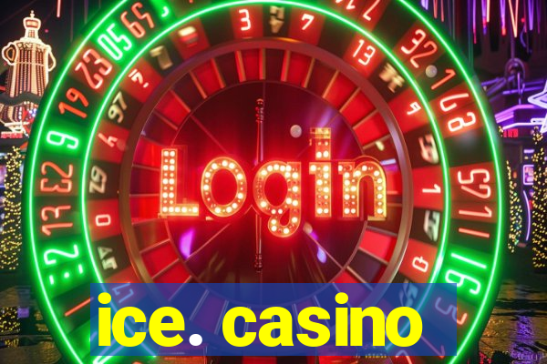 ice. casino