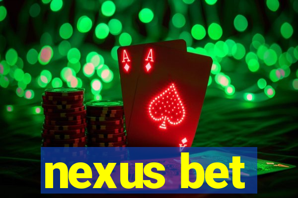 nexus bet