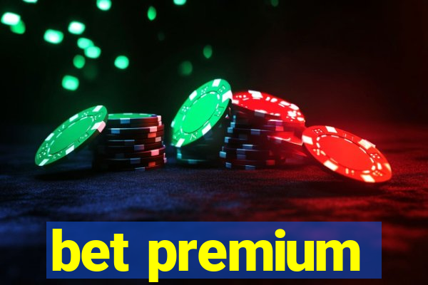 bet premium