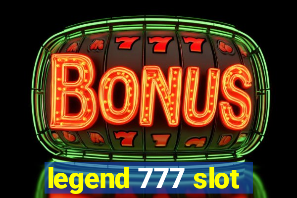 legend 777 slot