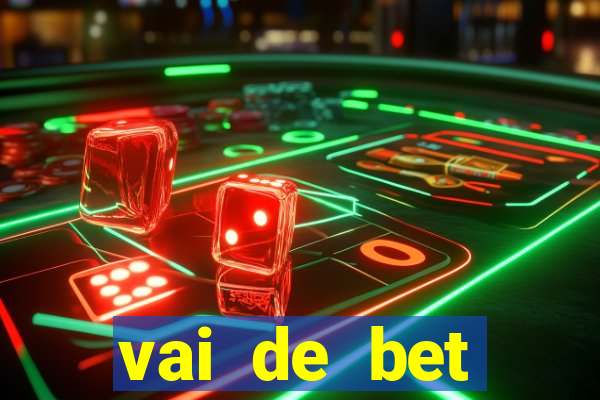 vai de bet esportes da sorte