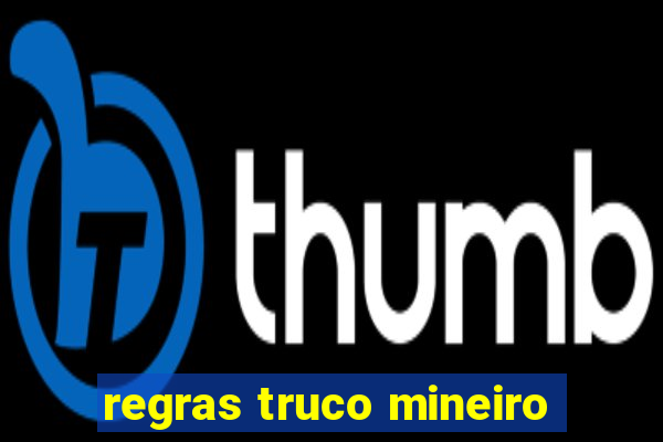 regras truco mineiro