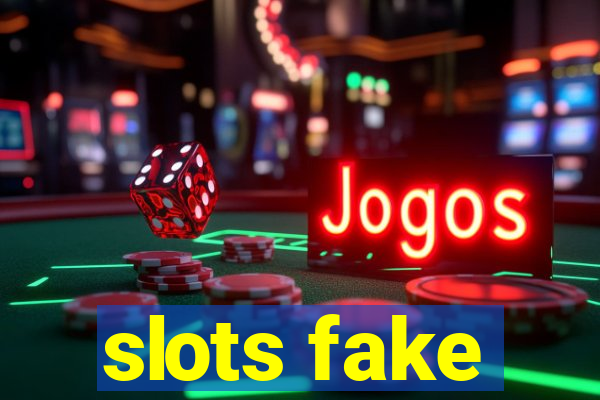 slots fake