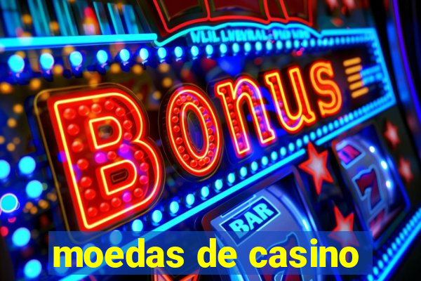 moedas de casino