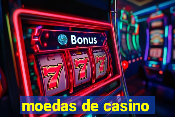 moedas de casino