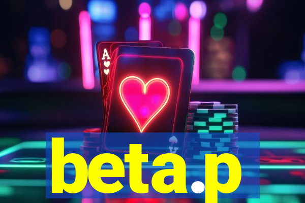 beta.p