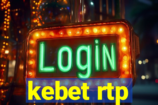 kebet rtp