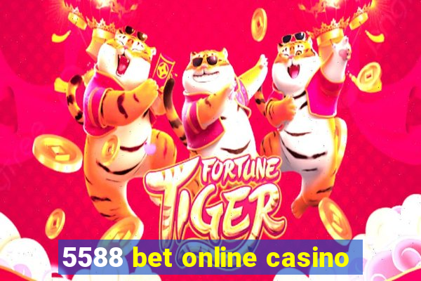 5588 bet online casino