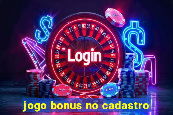 jogo bonus no cadastro