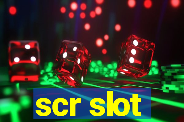 scr slot