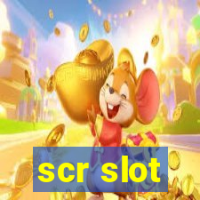 scr slot