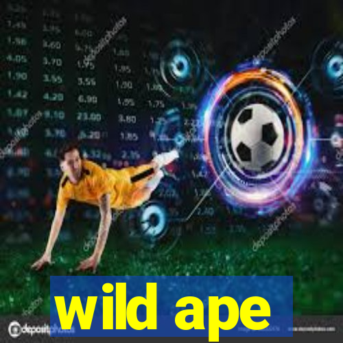 wild ape