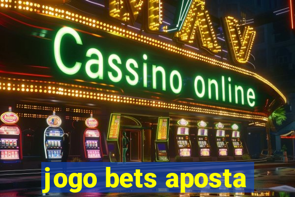 jogo bets aposta