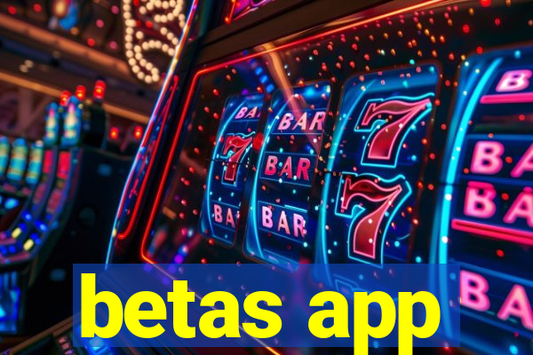 betas app