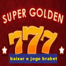 baixar o jogo brabet