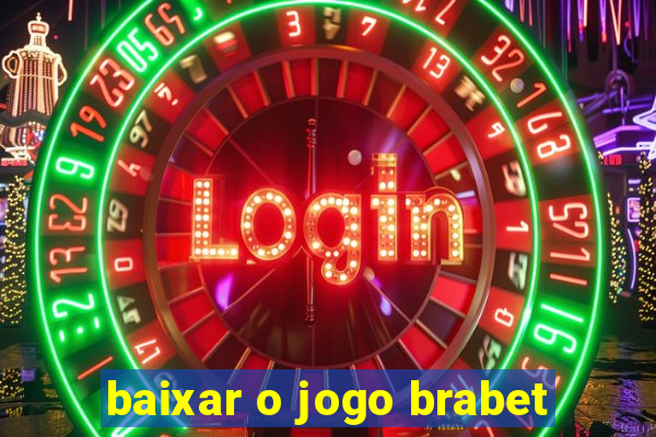 baixar o jogo brabet