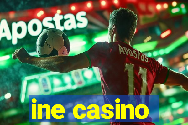 ine casino