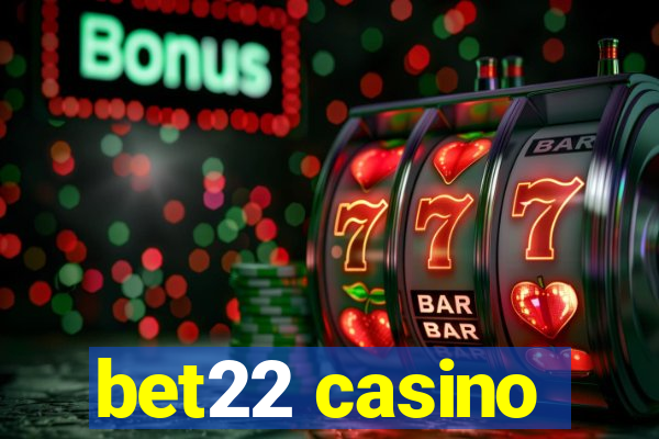 bet22 casino