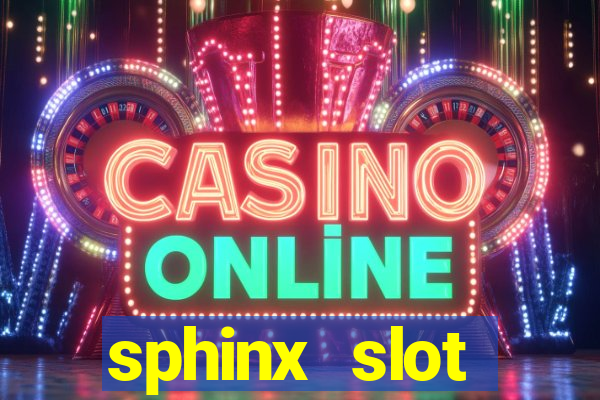 sphinx slot download android