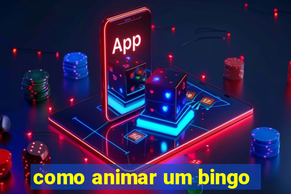 como animar um bingo