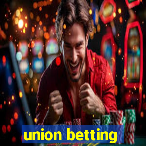 union betting