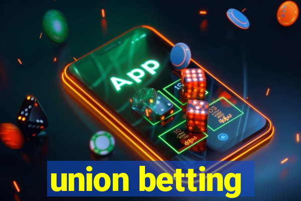 union betting