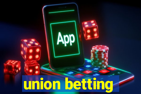 union betting