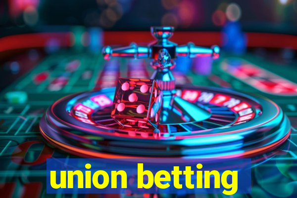 union betting