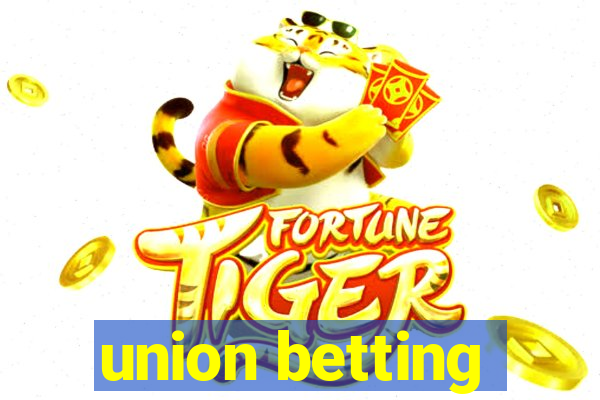 union betting