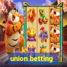 union betting