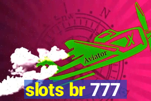 slots br 777