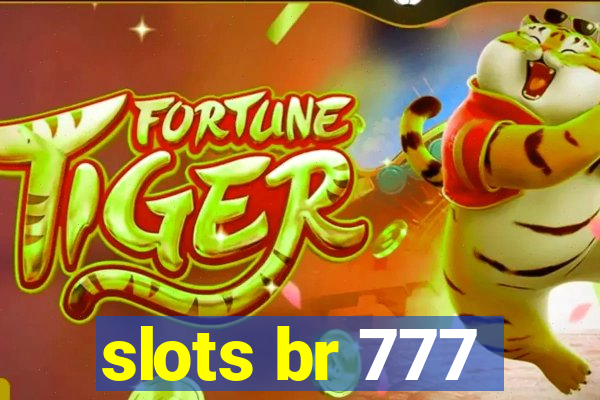 slots br 777