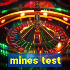 mines test