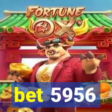 bet 5956