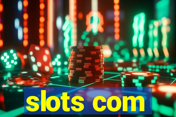 slots com