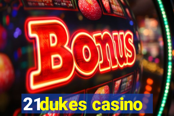 21dukes casino