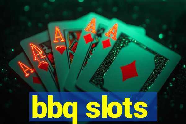 bbq slots