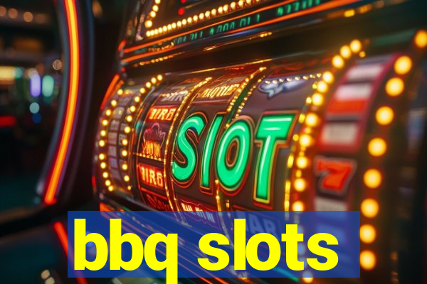 bbq slots