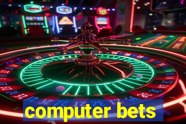 computer bets