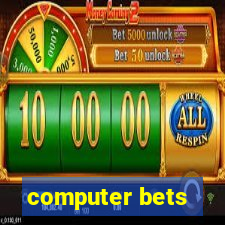 computer bets